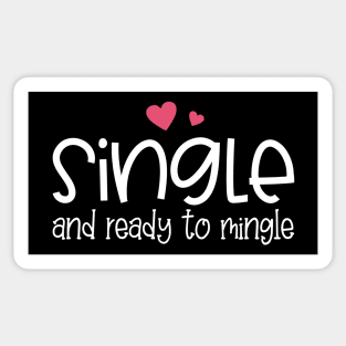 Funny Single and Ready to Mingle Valentine Quote Sticker